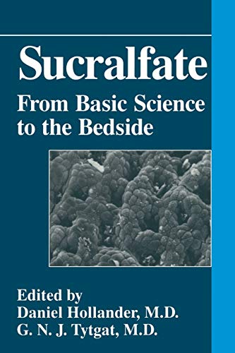 Sucralfate: From Basic Science To The Bedside