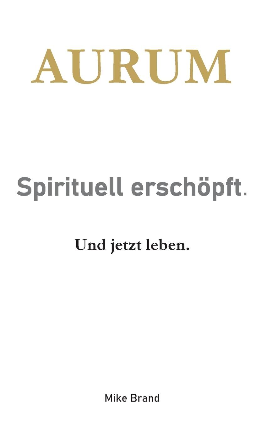 AURUM - Sprituell erschöpft.