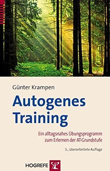 Autogenes Training: Ein alltagsnahes Übungsprogramm zum Erlernen der AT-Grundstufe von Günter Krampen | Buch | Zustand sehr gut