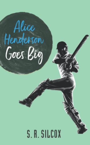 Alice Henderson Goes Big (The Alice Henderson, Band 3)