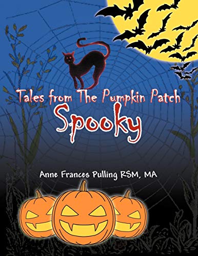 Tales from the Pumpkin Patch Spooky: Kitten Who Wanted to Fly