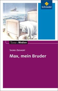 Texte.Medien: Sigrid Zeevaert: Max, mein Bruder: Textausgabe mit Materialien