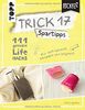Trick 17 Pockezz – Spartipps: 111 geniale Lifehacks für endlich mehr Geld