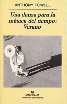 Una danza para la música del tiempo: verano (Panorama de narrativas, Band 473)