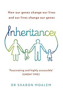 Inheritance: How Our Genes Change Our Lives, and Our Lives Change Our Genes