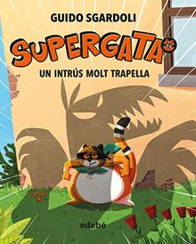 UN INTRÚS MOLT TRAPELLA (Supergata, Band 2)