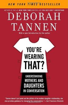 You're Wearing That?: Understanding Mothers and Daughters in Conversation