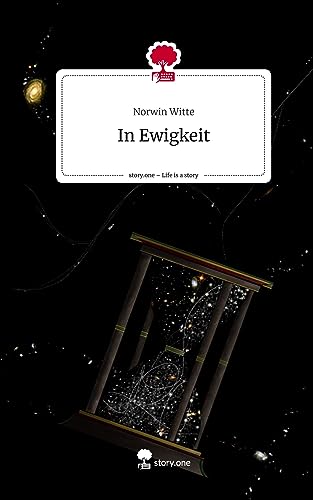 In Ewigkeit. Life is a Story - story.one