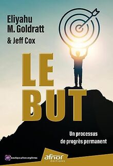 Le but : un processus de progrès permanent