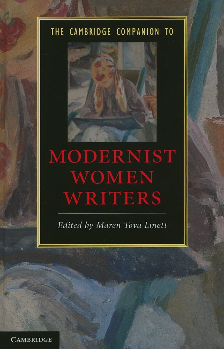 The Cambridge Companion to Modernist Women Writers (Cambridge Companions to Literature)
