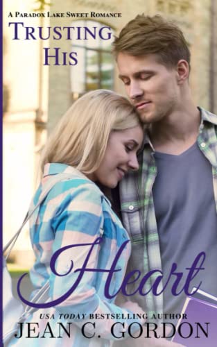 Trusting His Heart (Paradox Lake Sweet Romance, Band 3)