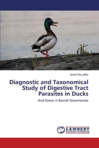 Diagnostic and Taxonomical Study of Digestive Tract Parasites in Ducks: And Geese in Basrah Governorate