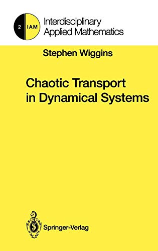 Chaotic Transport in Dynamical Systems (Interdisciplinary Applied Mathematics, Band 2)