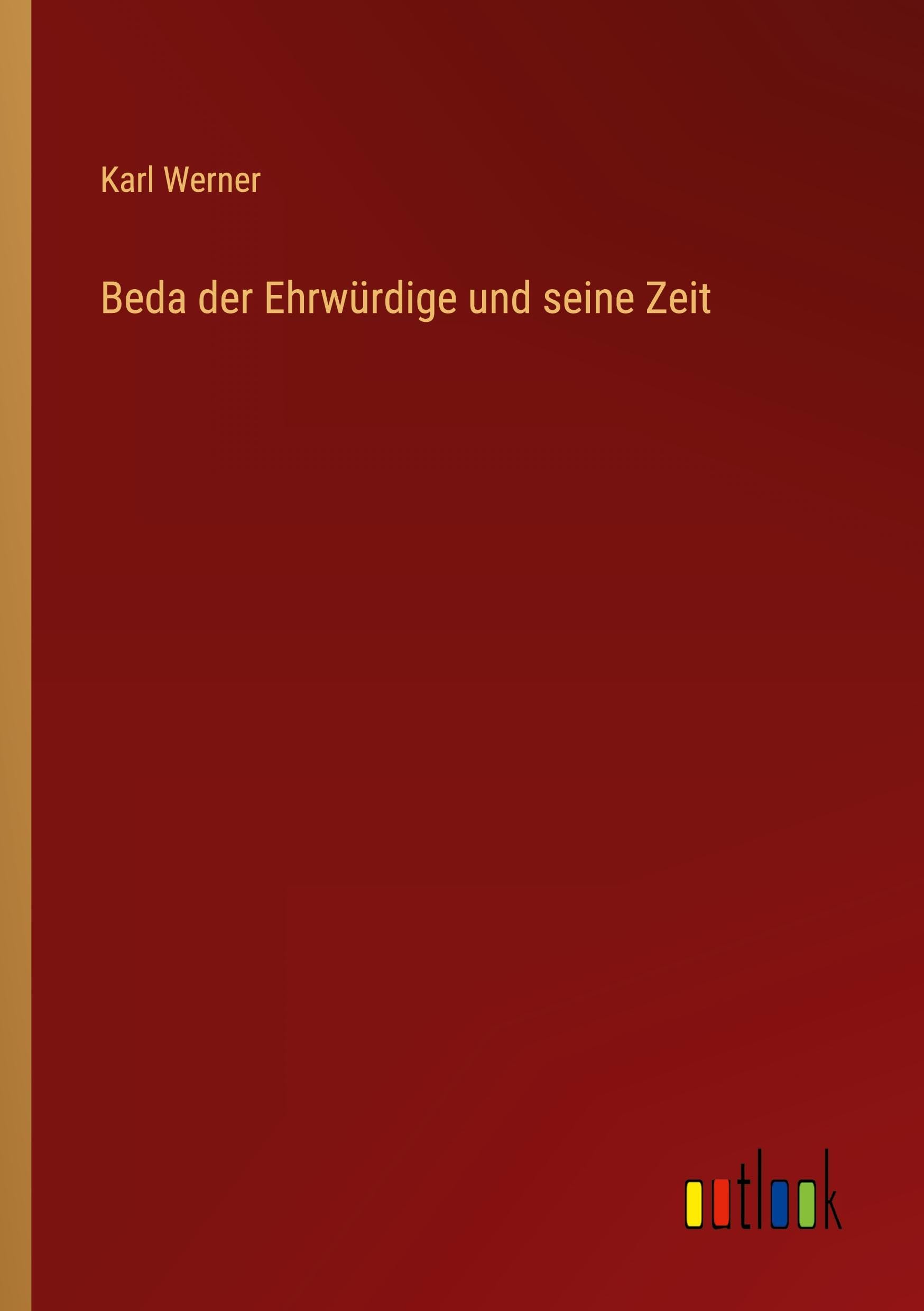 Beda der Ehrwürdige und seine Zeit