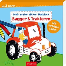 Mein erster dicker Malblock – Bagger & Traktoren: Ab 2 Jahren mit farbigen Linien | Erstes Malbuch mit einfachen Motiven und bunten Hintergründen