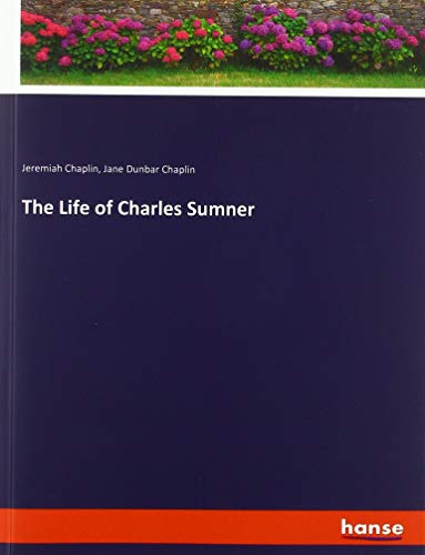 The Life of Charles Sumner