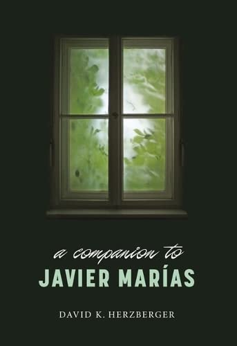 A Companion to Javier Marías (Monografías A: Coleccion Tamesis, 297)