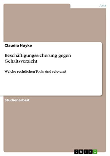 Beschäftigungssicherung gegen Gehaltsverzicht: Welche rechtlichen Tools sind relevant?