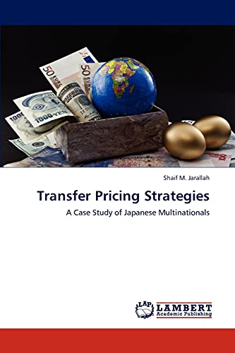 Transfer Pricing Strategies: A Case Study of Japanese Multinationals