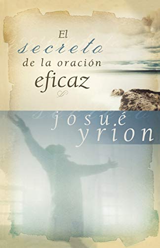 El secreto de la oración eficaz