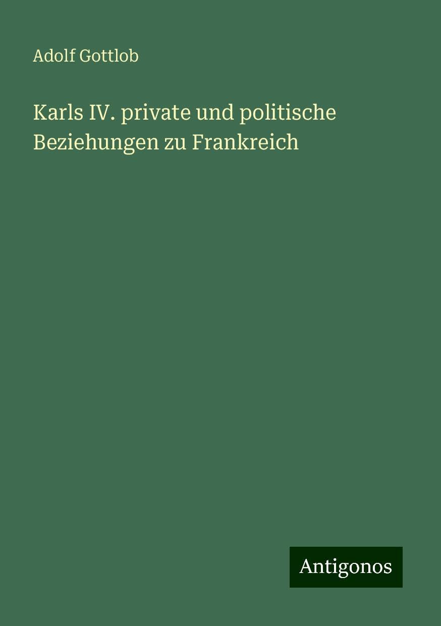 Karls IV. private und politische Beziehungen zu Frankreich