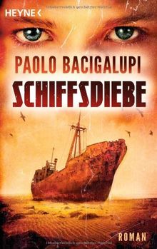 Schiffsdiebe: Roman von Bacigalupi, Paolo | Buch | Zustand sehr gut