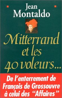 Mitterrand et les 40 voleurs