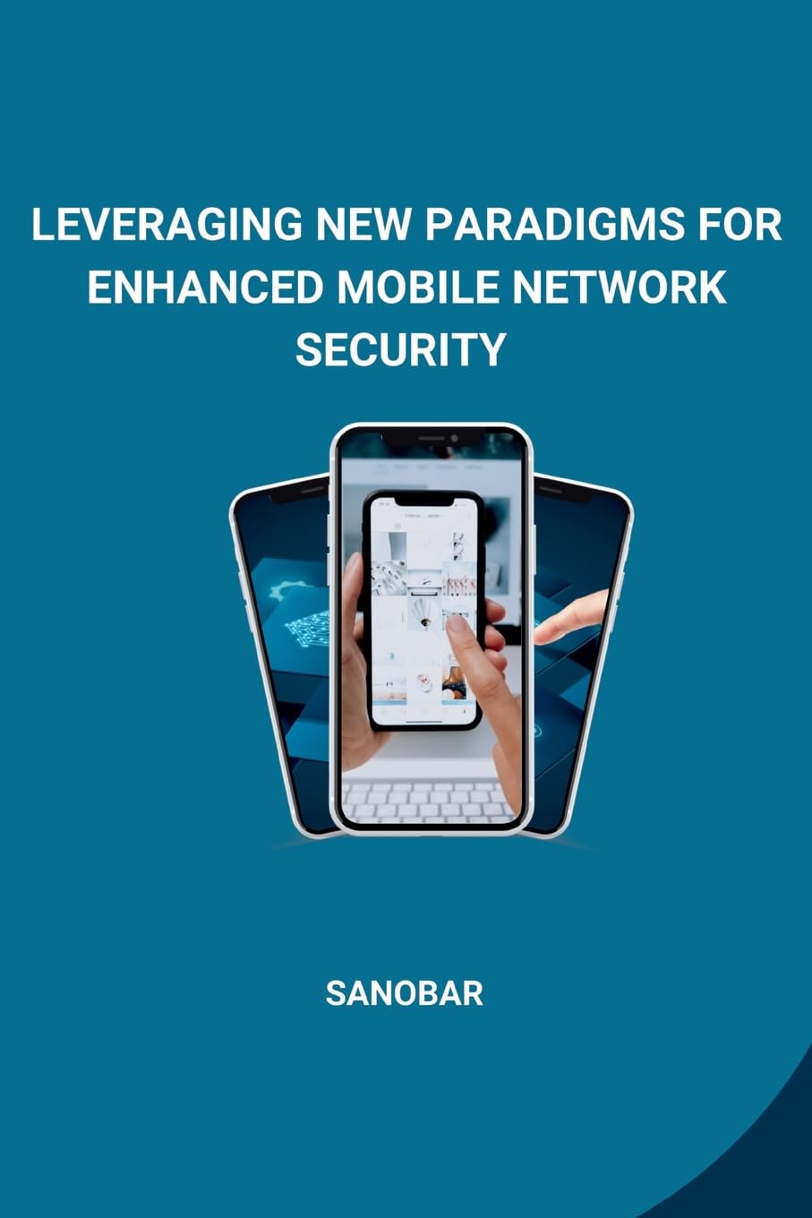 Leveraging New Paradigms for Enhanced Mobile Network Security: DE
