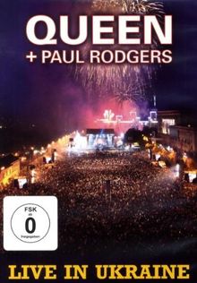 Queen & Paul Rodgers - Live in Ukraine