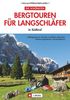 Die schönsten Bergtouren für Langschläfer: in Südtirol