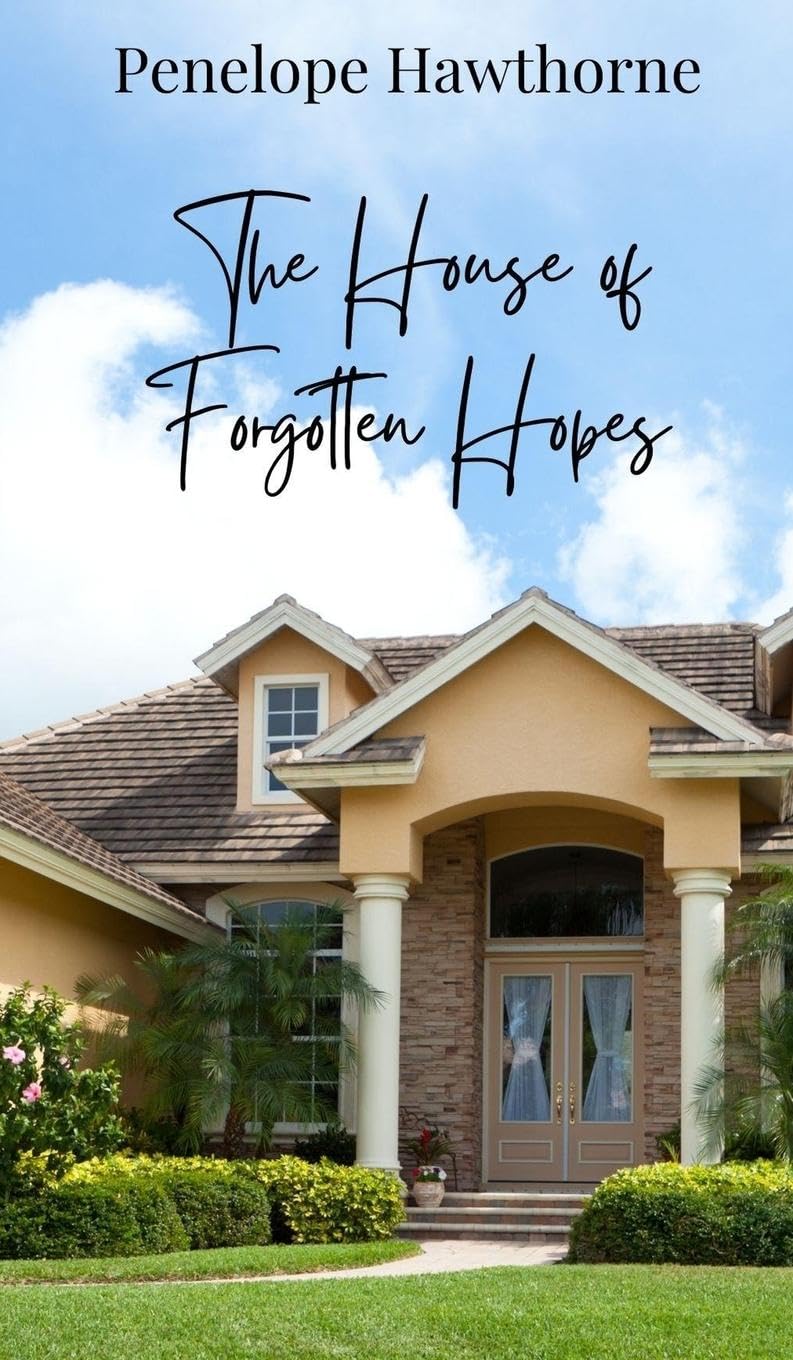 The House of Forgotten Hopes