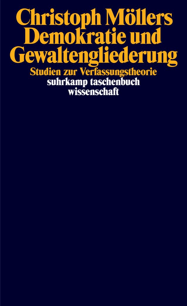 Demokratie und Gewaltengliederung: Studien zur Verfassungstheorie (suhrkamp taschenbuch wissenschaft)