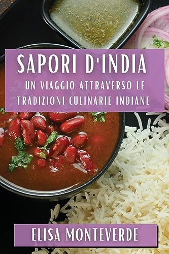 Sapori d'India: Un viaggio attraverso le tradizioni culinarie indiane