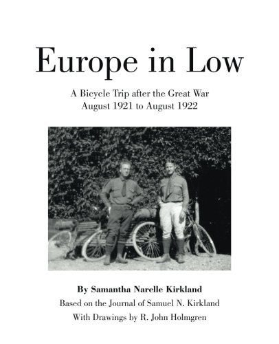 Europe in Low: A Bicycle Trip after the Great War August 1921 to August 1922