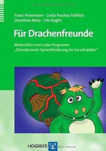 Für Drachenfreunde: Materialien zum Lobo-Programm "Elternbasierte Sprachförderung im Vorschulalter"