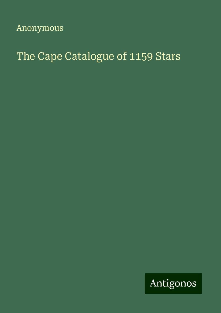 The Cape Catalogue of 1159 Stars