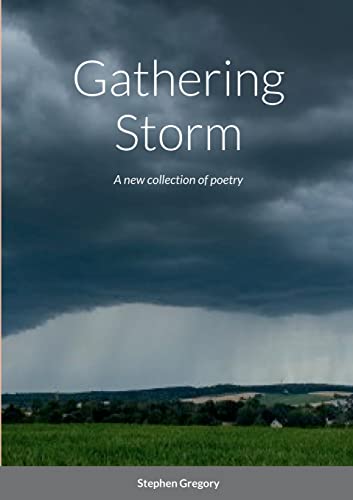 Gathering Storm: A new collection of poetry
