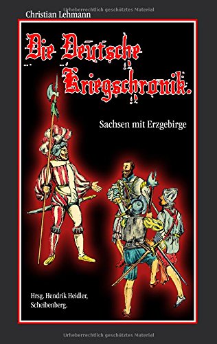 Die Deutsche Kriegschronik: Sachsen mit Erzgebirge