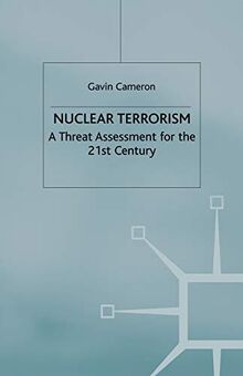 Nuclear Terrorism: A Threat Assessment for the 21st Century