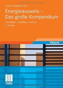 Energieausweis - Das große Kompendium: Grundlagen - Erstellung  - Haftung