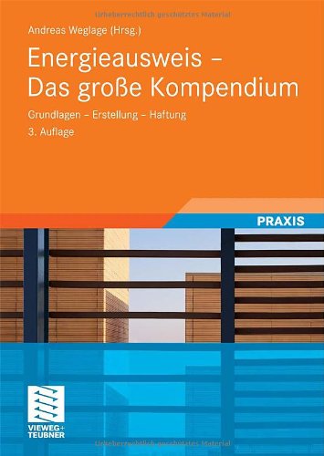 Energieausweis - Das große Kompendium: Grundlagen - Erstellung - Haftung