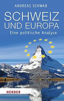 Schweiz und Europa: Eine politische Analyse