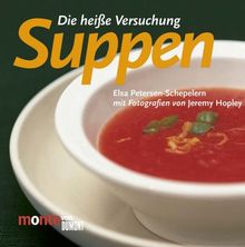 Suppen. Die heiße Versuchung