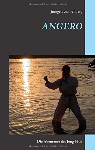 ANGERO: Die Abenteuer des Jong-Hun