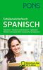 PONS Schülerwörterbuch Spanisch: Spanisch – Deutsch und Deutsch – Spanisch. Mit dem relevanten Wortschatz aller Schulbücher