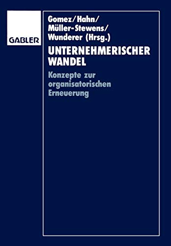 Unternehmerischer Wandel: Konzepte zur organisatorischen Erneuerung