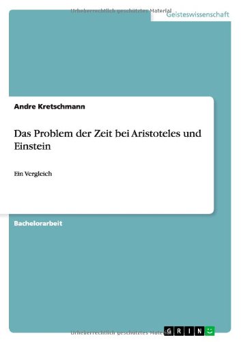 Das Problem der Zeit bei Aristoteles und Einstein: Ein Vergleich