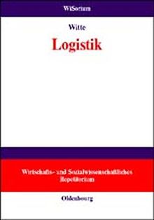 Logistik (WiSorium - Wirtschafts- und Sozialwissenschaftliches Repetitorium)