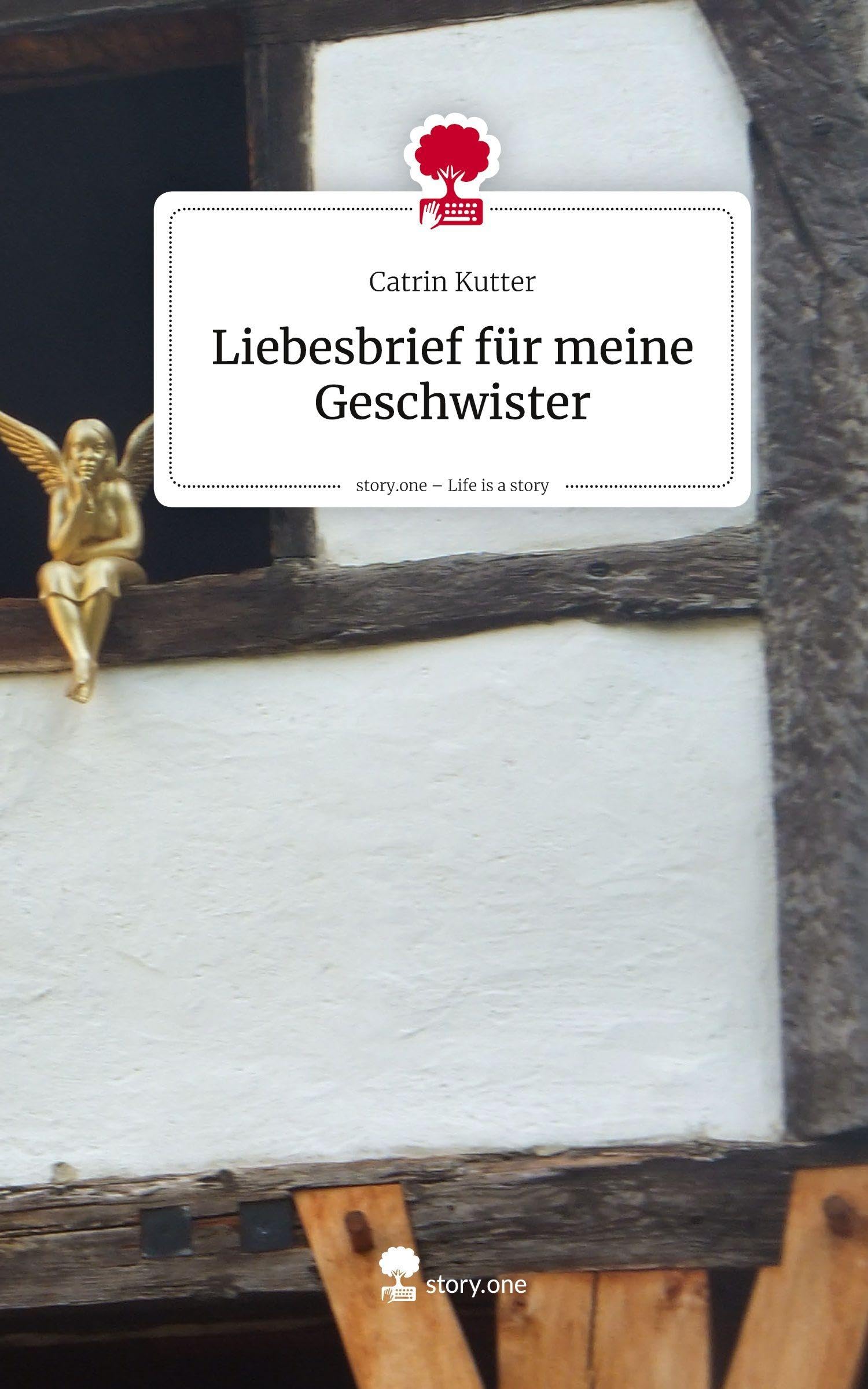 Liebesbrief für meine Geschwister. Life is a Story - story.one