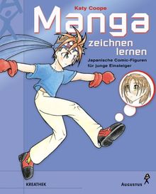 Manga zeichnen lernen. Japanische Comic- Figuren für junge Einsteiger